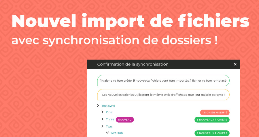 Import de fichiers amélioré, avec notamment synchronisation de dossiers !