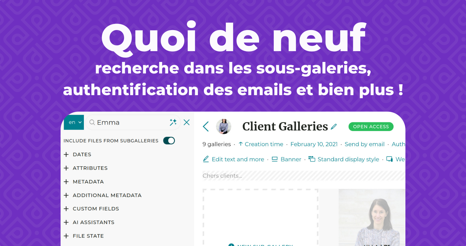 Quoi de neuf : recherche dans les sous-galeries, authentification des emails et bien plus !